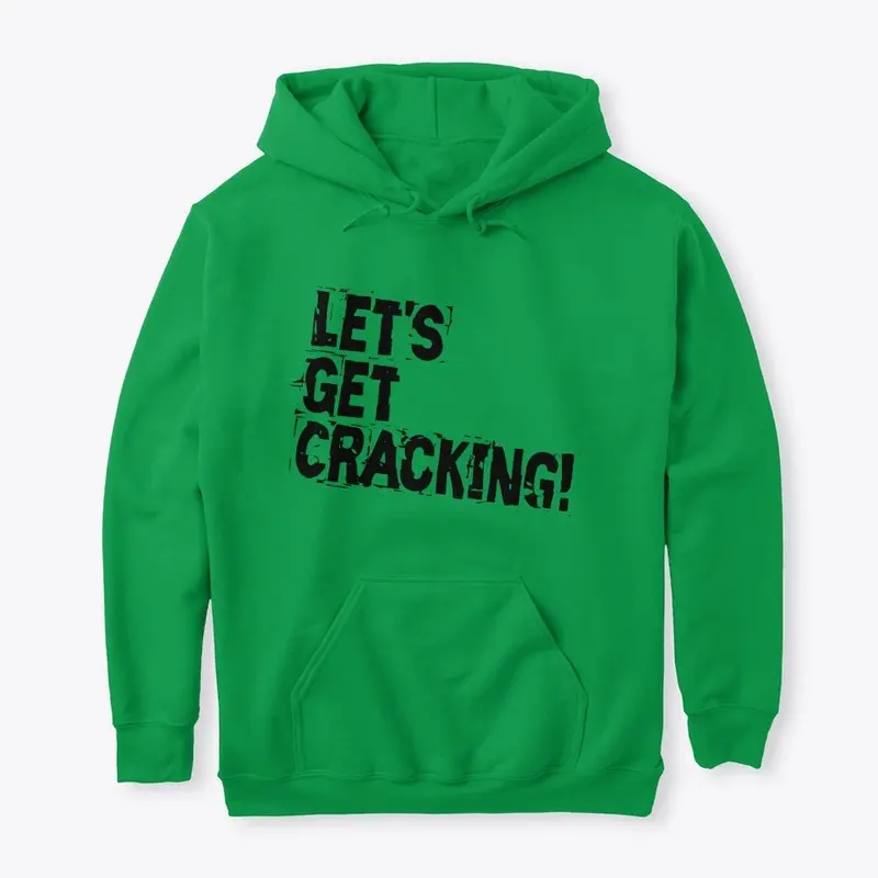 Simple Let's Get Cracking! Hoodie